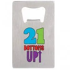 21 BOTTOMS UP BOTTLE OPENER