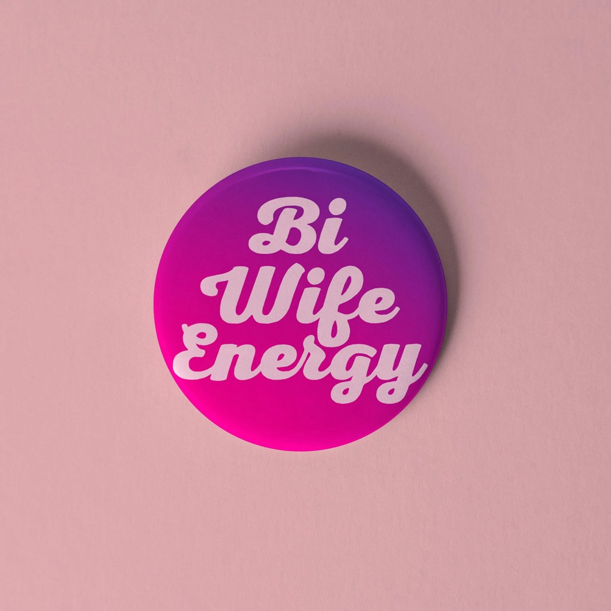 Bi Wife Energy pinback button